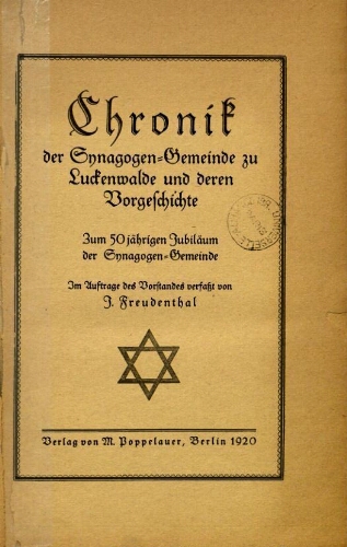 Chronik der Synagogen-Gemeinde zu Luckenwalde und deren Vorgeschichte : zum 50 jahrigen Jubilaum der Synagogen-Gemeinde